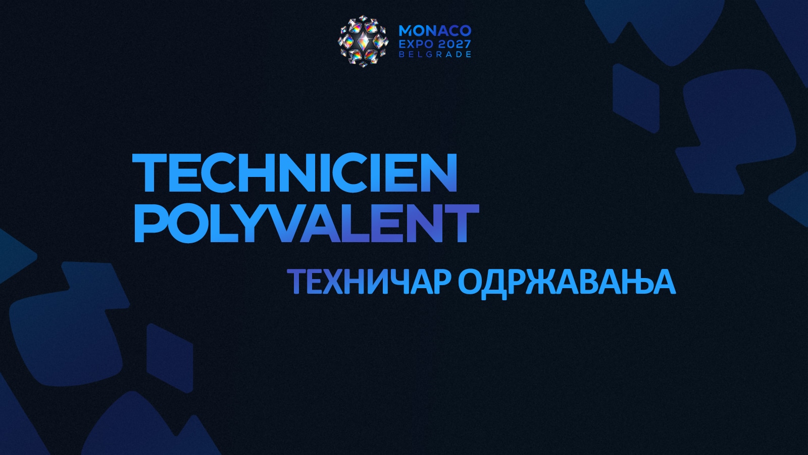 Technicien polyvalent — Pavillon Monaco, Expo 2027 Belgrade